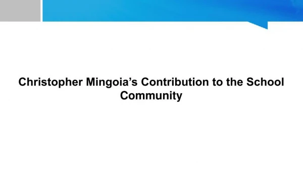 Christopher Mingoia's Contribution to the School Community