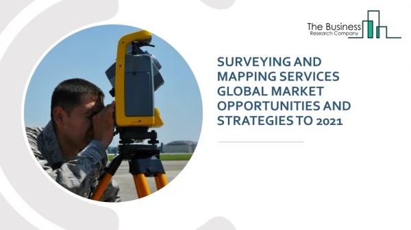 Surveying and mapping services global market report