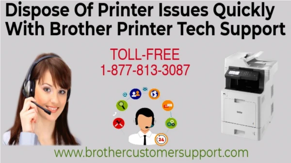 Dispose Of Printer Issues Quickly With Brother Printer Tech Support