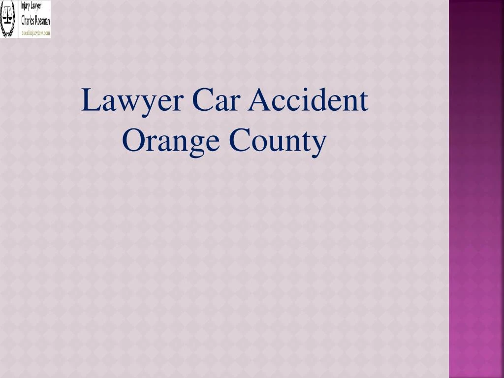 lawyer car accident orange county
