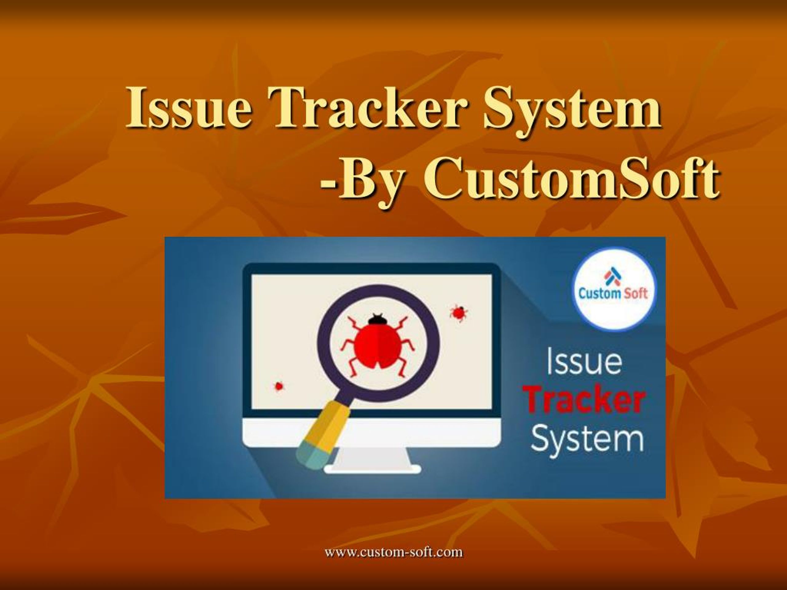 PPT - Customized Issue Tracking system by CustomSoft PowerPoint ...