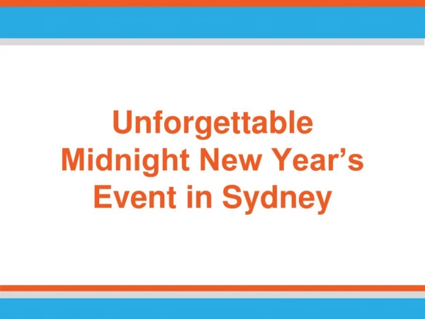 Unforgettable Midnight New Year’s Event in Sydney