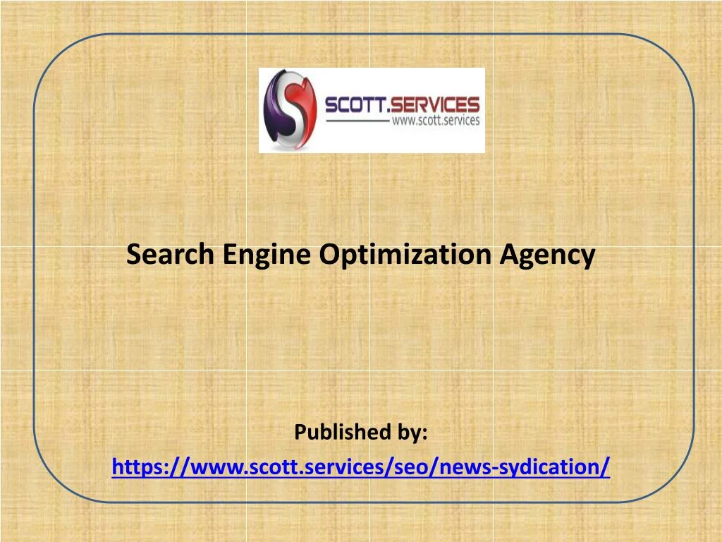 search engine optimization agency published by https www scott services seo news sydication