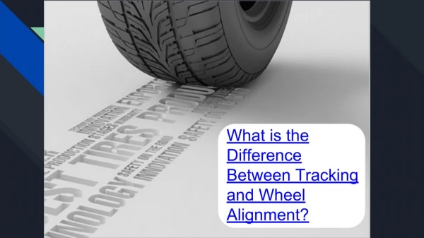 What is the difference between tracking and wheel alignment?