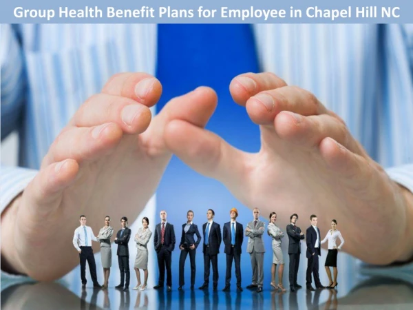 Group Health Benefit Plans for Employee in Chapel Hill NC
