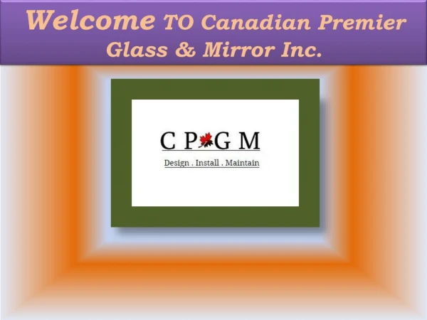 Custom Frameless Glass Shower, Glass Company in Vaughan - www.cpgmvaughan.com