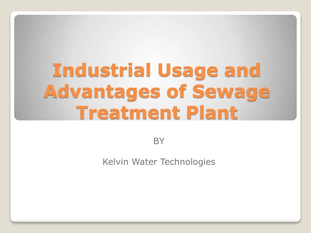 industrial usage and advantages of sewage treatment plant