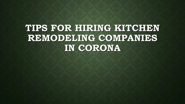 Tips For Hiring Kitchen Remodeling Companies In Corona