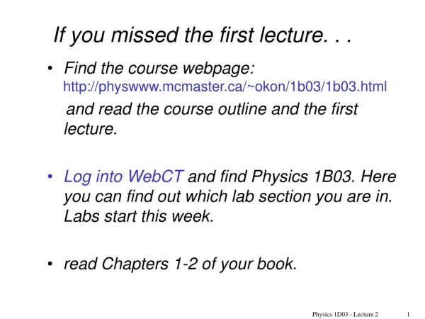If you missed the first lecture. . .