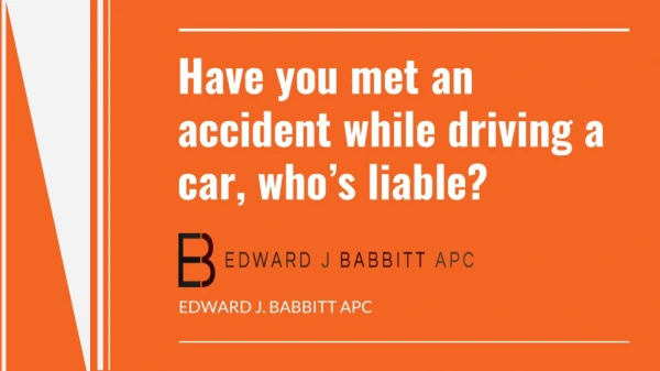Have you met an accident while driving a car, who’s liable ?