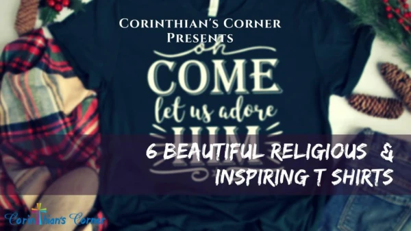 6 Beautiful Religious & Inspiring T Shirts