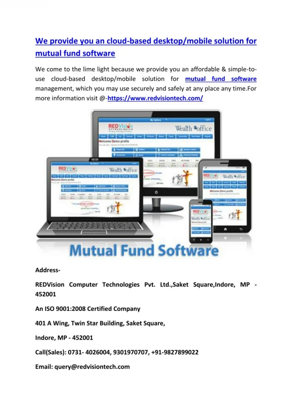 We provide you an cloud-based desktop/mobile solution for mutual fund software