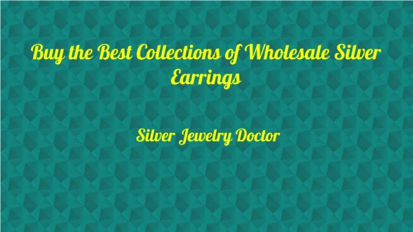 Find the Authentic Collection of Wholesale Silver Earrings.