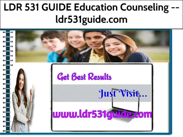 LDR 531 GUIDE Education Counseling -- ldr531guide.com