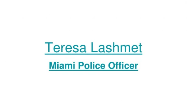Teresa Lashmet | Miami Police Officer