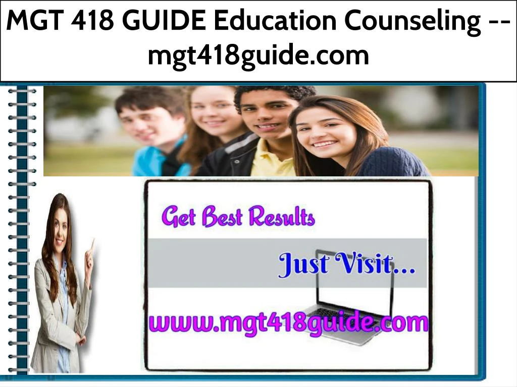 mgt 418 guide education counseling mgt418guide com