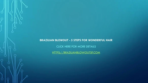 Brazilian Blowout - 5 Steps for Wonderful Hair