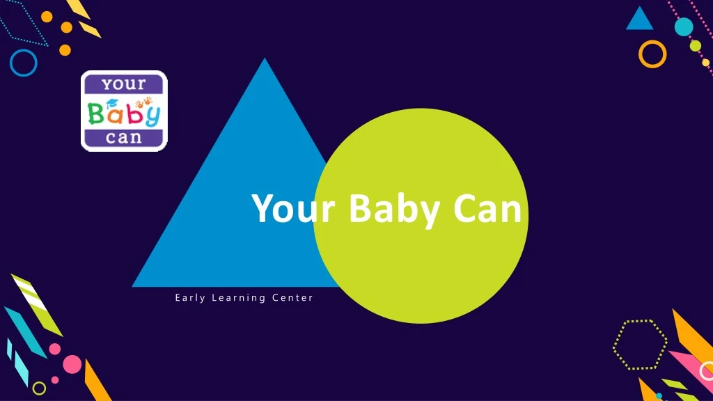 your baby can