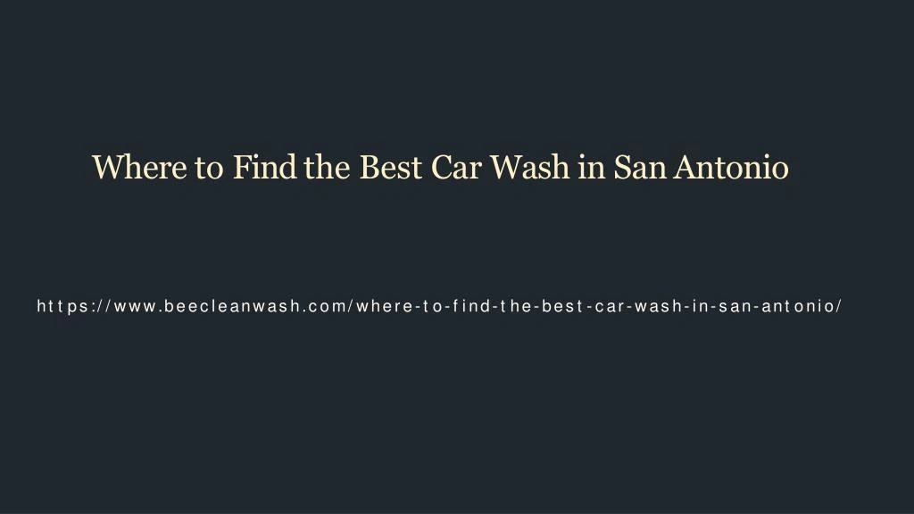 where to find the best car wash in san antonio