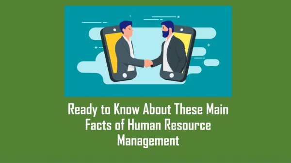 Ready to Know About These Main Facts of Human Resource Management