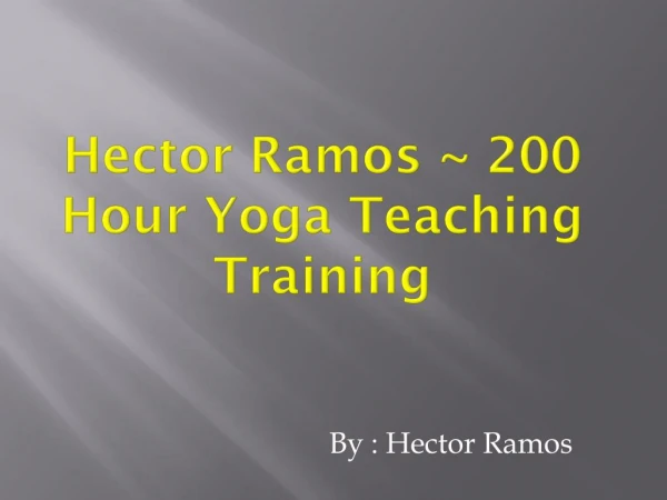 Hector Ramos ~ Yoga Teaching Training
