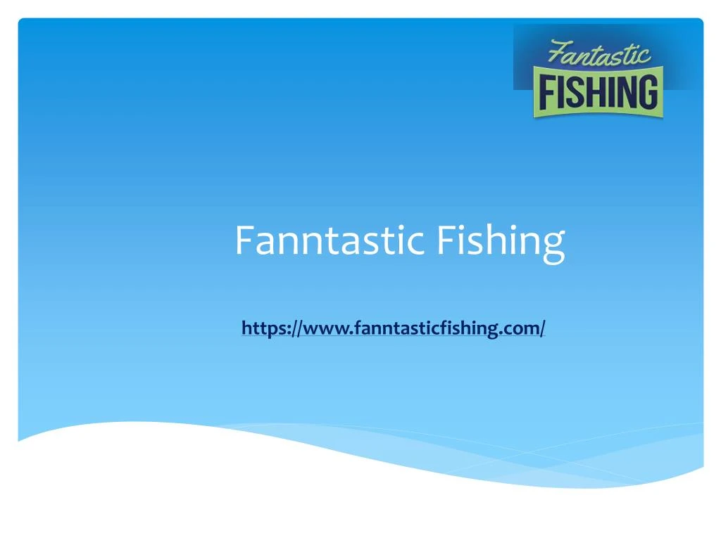 fanntastic fishing
