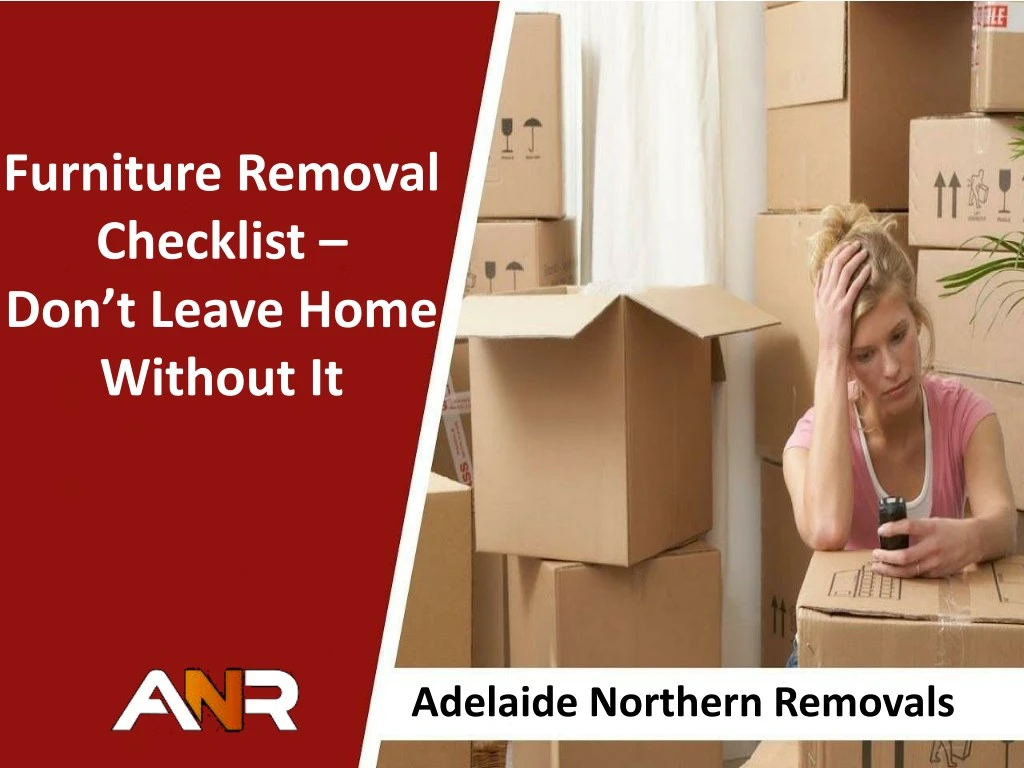 furniture removal checklist don t leave home