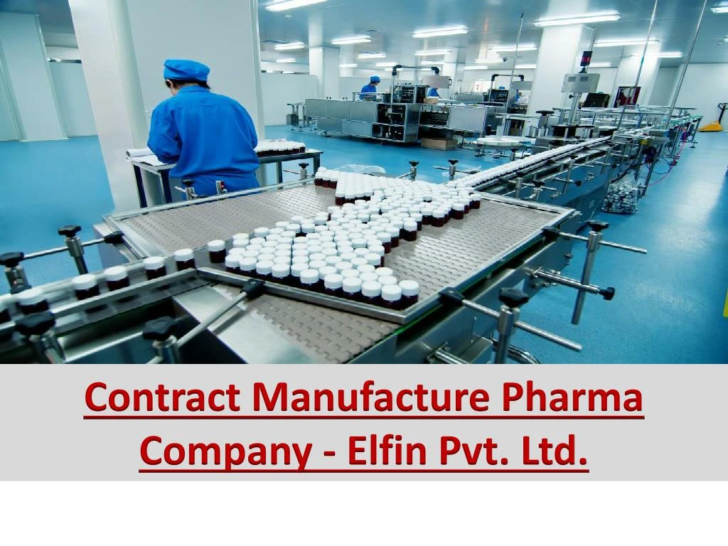contract manufacture pharma company elfin pvt ltd