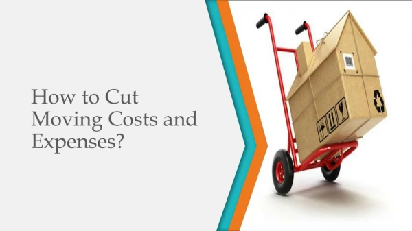 Easy Steps to Cut Moving Costs and Expenses