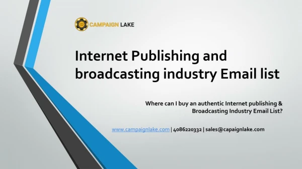 INTERNET PUBLISHING AND BROADCASTING INDUSTRY EMAIL LIST
