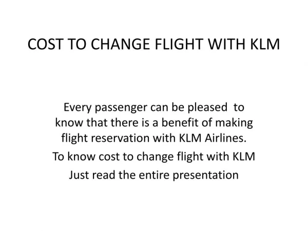 Cost to change flight with KLM
