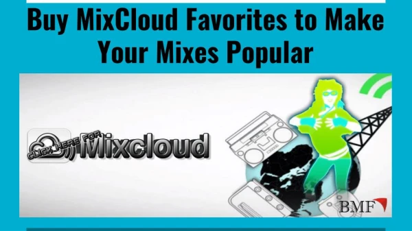 Buy MixCloud Favorites to Make Your Mixes Popular