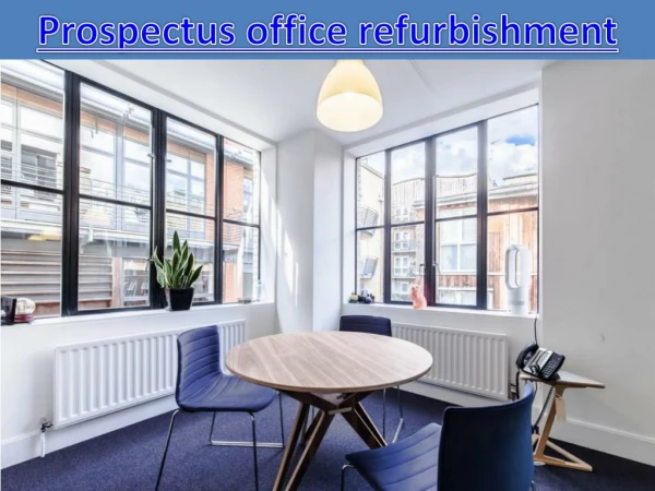 Prospectus office refurbishment