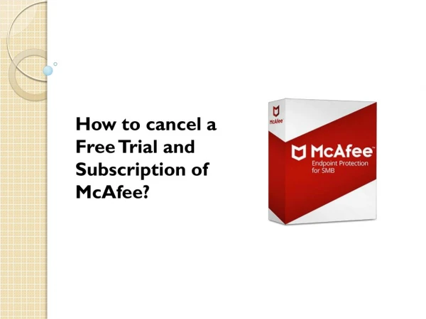 How to cancel a Free Trial and Subscription of McAfee?