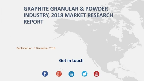 Graphite Granular & Powder Industry, 2018 Market Research Report