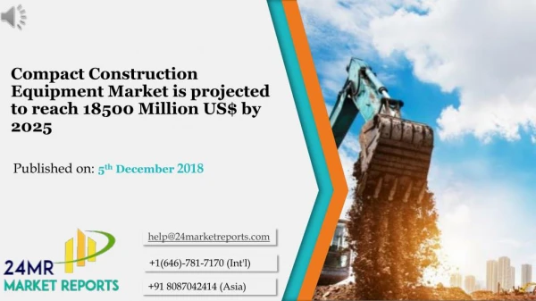 Compact construction equipment market is projected to reach 18500 million us$ by 2025