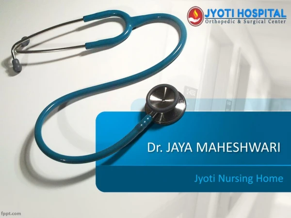 Dr. Jaya Maheshwari | best piles treatment in jaipur