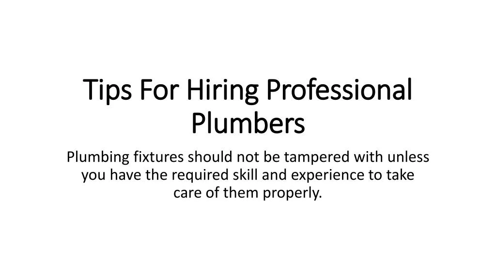 tips for hiring professional plumbers