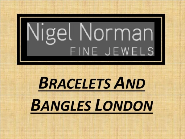 Bracelets and Bangles London