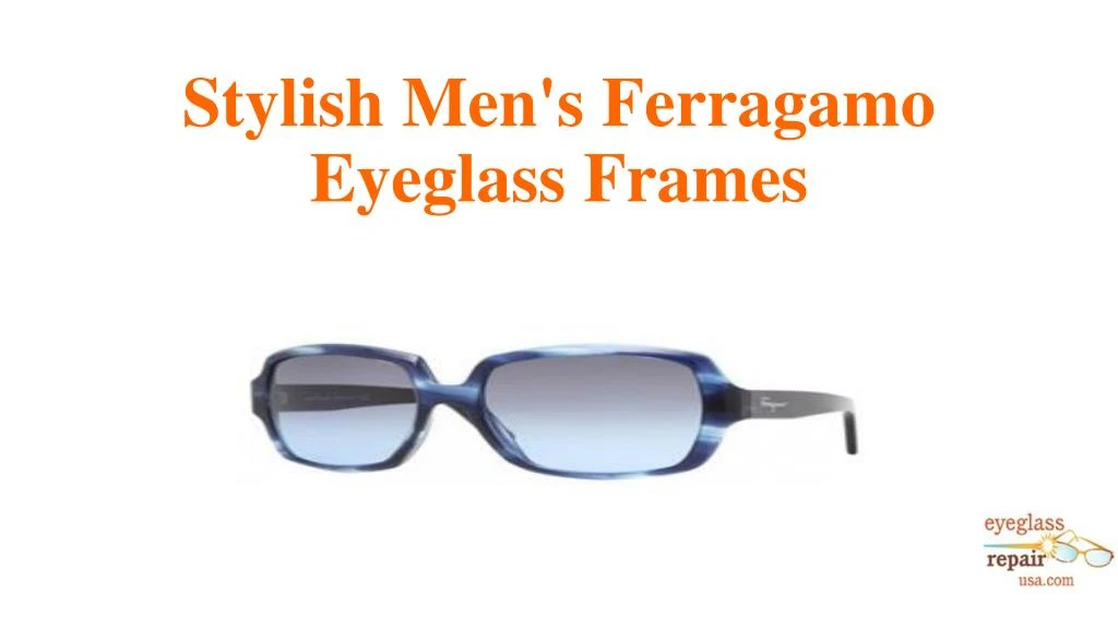 stylish men s ferragamo eyeglass frames