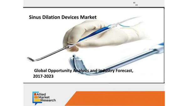 Sinus Dilation Devices Market Analysis and In-depth study on market Size Trends
