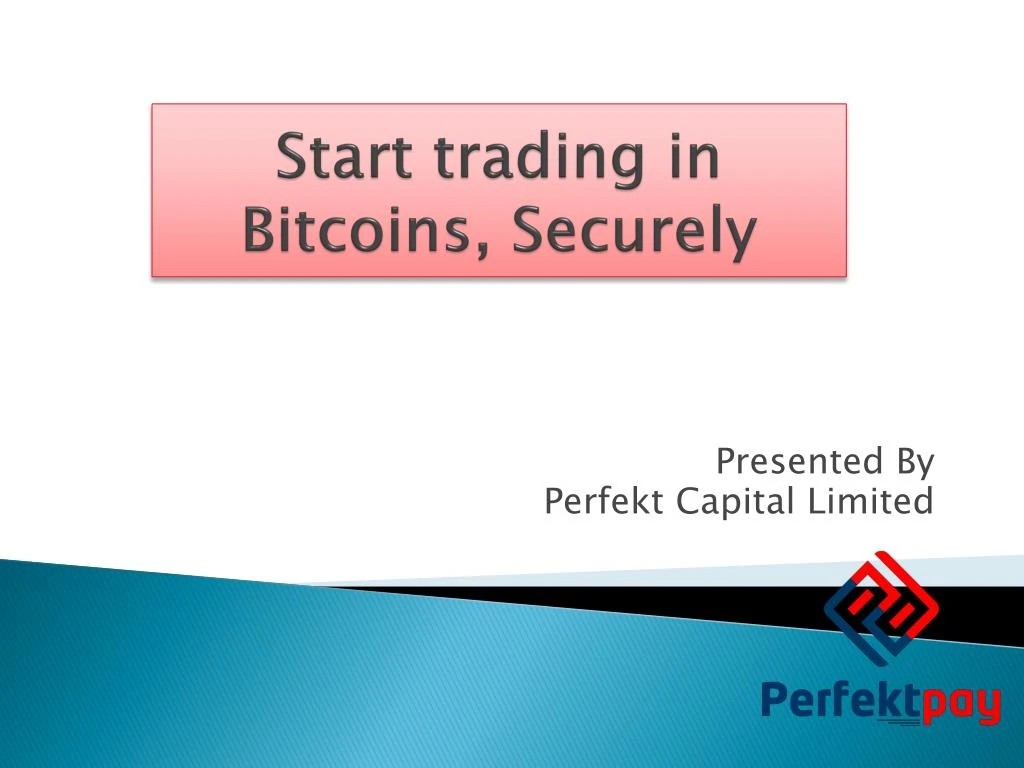 start trading in bitcoins securely