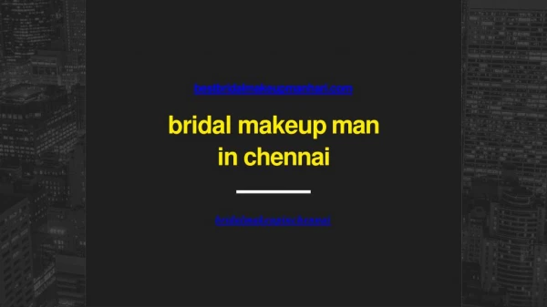 Best Bridal makeup man in chennai