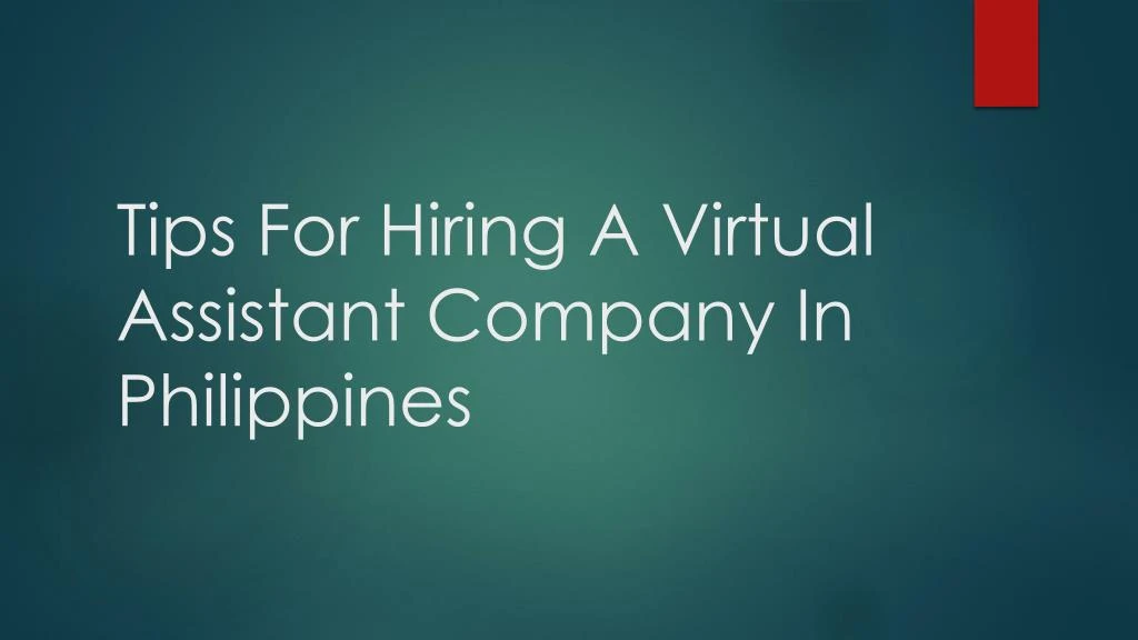 tips for hiring a virtual assistant company in philippines