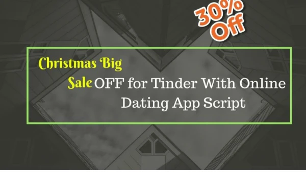 Christmas Big Sale OFF for Tinder With Online Dating App Script