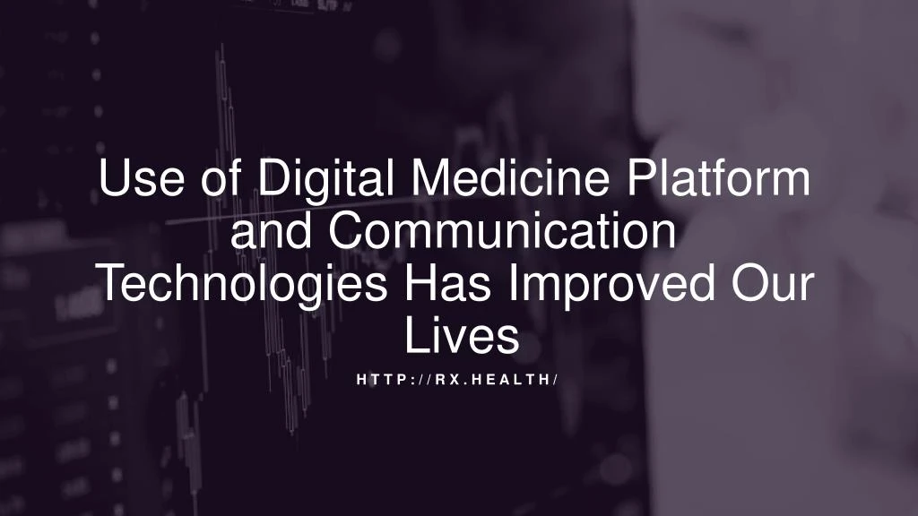 use of digital medicine platform
