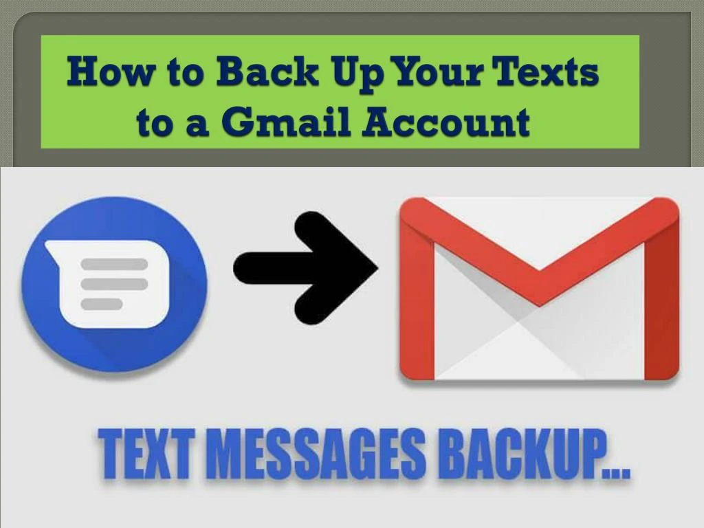 how to back up your texts to a gmail account
