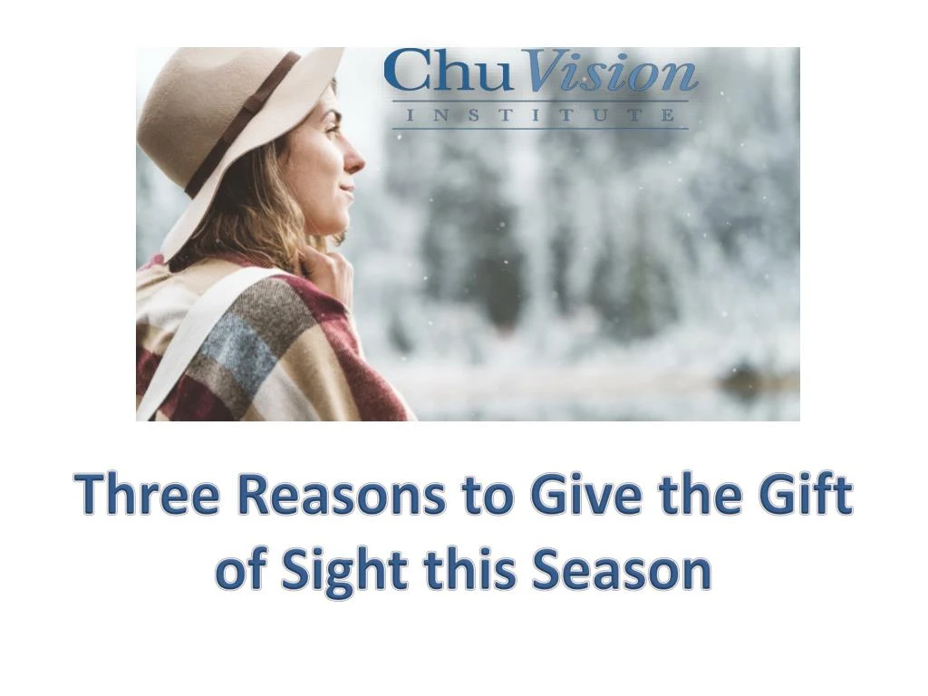 three reasons to give the gift of sight this season