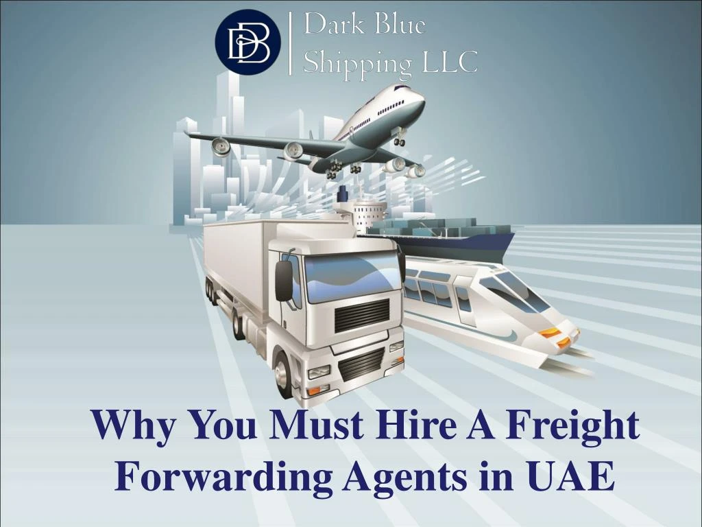 why you must hire a freight forwarding agents