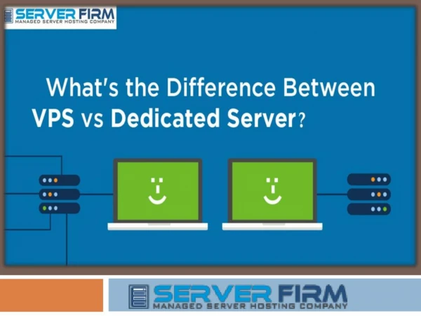 What's the Difference among VPS and Dedicated Servers?